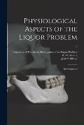 Physiological Aspects of the Liquor Problem: Investigations; 2