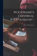 Woodward's Universal Photography