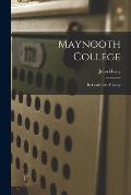 Maynooth College [microform]; Its Centenary History