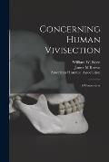 Concerning Human Vivisection: a Controversy