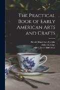 The Practical Book of Early American Arts and Crafts