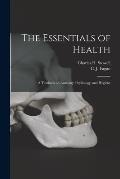 The Essentials of Health [microform]: a Textbook on Anatomy, Physiology, and Hygiene