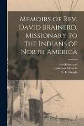 Memoirs of Rev. David Brainerd, Missionary to the Indians of North America [microform]