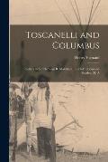Toscanelli and Columbus: Letters to Sir Clements R. Markham...and ToC. Raymond Beazley, M. A