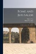 Rome and Jerusalem: a Study in Jewish Nationalism