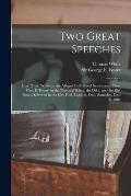 Two Great Speeches [microform]: Hon. Thos. White on the Alleged Half-breed Grievances: Hon. Geo. E. Foster on the National Policy, the Debt, and the R