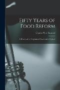 Fifty Years of Food Reform: a History of the Vegetarian Movement in England