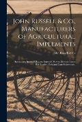John Russell & Co., Manufacturers of Agricultural Implements [microform]: Specialities, Ingersoll Reaper, Ingersoll Mower, Brown's Patent Hay Loader,