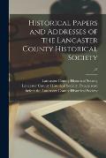 Historical Papers and Addresses of the Lancaster County Historical Society; 23