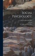Social Psychology,: an Outline and Source Book