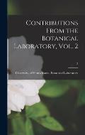 Contributions From the Botanical Laboratory, Vol. 2; 2