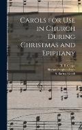 Carols for Use in Church During Christmas and Epiphany
