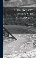 Elementary Physics and Chemistry: First Stage; 1