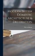 Modern British Domestic Architecture & Decoration