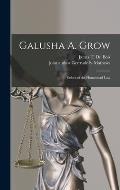 Galusha A. Grow: Father of the Homestead Law