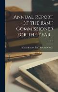 Annual Report of the Bank Commissioner for the Year ..; 1912
