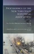 Proceedings of the New York State Historical Association: ... Annual Meeting With Constitution and By-laws and List of Members; 19