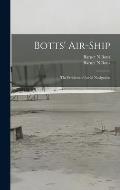 Botts' Air-ship: the Problem of Aerial Navigation