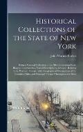 Historical Collections of the State of New York: Being a General Collection of the Most Interesting Facts, Biographical Sketches, Varied Descriptions,