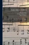 Sacred Trio: Comprising Redemption Songs, Showers of Blessing, the Joyful Sound