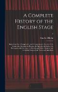 A Complete History of the English Stage: Introducted by a Comparative and Comprehensive Review of the Asiatic, the Grecian, the Roman, the Spanish, th
