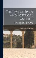 The Jews of Spain and Portugal and the Inquisition