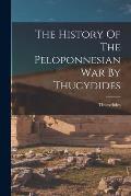The History Of The Peloponnesian War By Thucydides