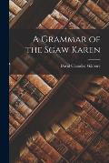 A Grammar of the Sgaw Karen