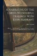 A Narrative Of The Lord's Wonderful Dealings With John Marrant: A Black, ... Taken Down From His Own Relation, Arranged, Corrected, And Published By T