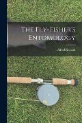 The Fly-Fisher's Entomology