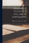 Dogmatic Theology, Volume III, Supplement