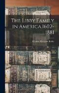 The Libby Family in America,1602-1881