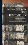 Indian Eve and Her Descendants: An Indian Story of Bedford County, Pennsylvania