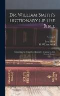 Dr. William Smith's Dictionary Of The Bible: Comprising Its Antiquities, Biography, Geography, And Natural History; Volume 3