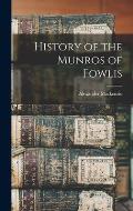 History of the Munros of Fowlis