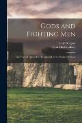 Gods and Fighting Men: The Story of Tuatha De Danann and of the Fianna of Ireland