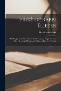 Pirk? de Rabbi Eliezer: (the Chapters of Rabbi Eliezer the Great) According to the Text of the Manuscript Belonging to Abraham Epstein of Vien