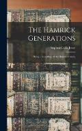 The Hamrick Generations: Being a Genealogy of the Hamrick Family