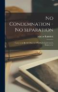 No Condemnation - no Separation: Lectures on the 8th Chapter of st. Paul's Epistle to the Romans: Le