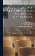 Toward a Typology of Learning Styles and Learning Environments: An Investigation of the Impact of Learning Styles and Discipline Demands on the Academ