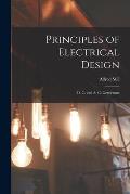 Principles of Electrical Design: D. C. and A. C. Generators