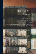 The Crafts Family: A Genealogical and Biographical History of the Descendants of Griffin and Alice Craft, of Roxbury, Mass. 1630-1890