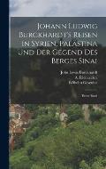 Johann Ludwig Burckhardt's Reisen in Syrien, Pal?stina und der Gegend des Berges Sinai: Erster Band