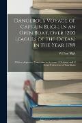 Dangerous Voyage of Captain Bligh, in an Open Boat, Over 1200 Leagues of the Ocean, in the Year 1789: With an Appendix, Containing an Account of Otahe
