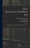 Das Relativit?tsprinzip: Eine Sammlung Von Abhandlungen, Mit Anmerkungen