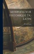 Morphologie Historique du Latin