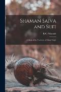 Shaman Saiva and Sufi: A Study of the Evolution of Malay Magic