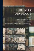 The Tyler Genealogy: The Descendants of Job Tyler, of Andover, Massachusetts, 1619-1700; Volume 1