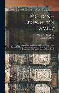 Bouton--Boughton Family: Descendants of John Boution, a Native of France, Who Embarked From Gravesend, Eng., and Landed at Boston in December,