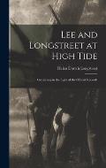Lee and Longstreet at High Tide: Gettysburg in the Light of the Official Records